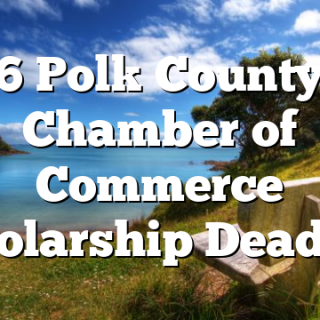 2/26 Polk County TN Chamber of Commerce Scholarship Deadline