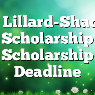 3/5 Lillard-Shadow Scholarship Scholarship Deadline