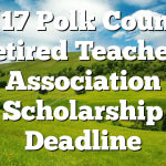 4/17 Polk County Retired Teachers Association Scholarship Deadline