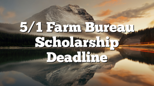 5/1 Farm Bureau Scholarship Deadline