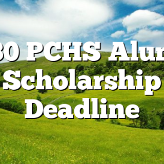 5/30 PCHS Alumni Scholarship Deadline