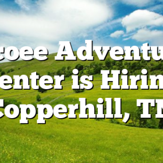 Ocoee Adventure Center is Hiring Copperhill, TN