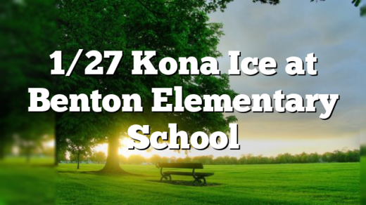 1/27 Kona Ice at Benton Elementary School