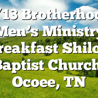 3/13 Brotherhood Men’s Ministry Breakfast Shiloh Baptist Church, Ocoee, TN