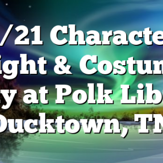 3/21 Character Night & Costume Party at Polk Library Ducktown, TN