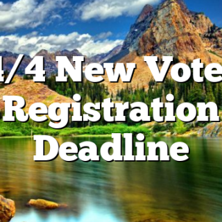 4/4 New Voter Registration Deadline