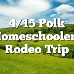 4/15 Polk Homeschoolers Rodeo Trip