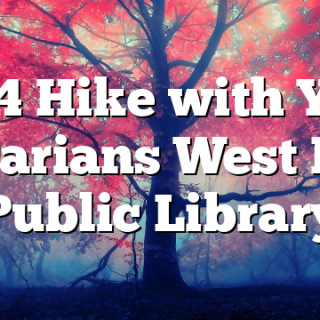 7/14 Hike with Your Librarians West Polk Public Library