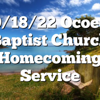 9/18/22 Ocoee Baptist Church Homecoming Service