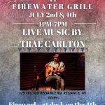 7/2 & 4 Celebration @ Firewater Grill Reliance, TN