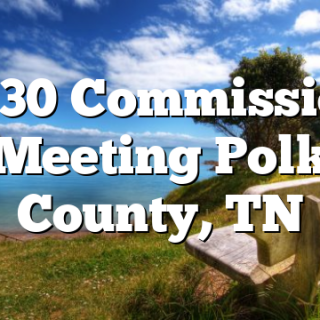 6/30 Commission Meeting Polk County, TN