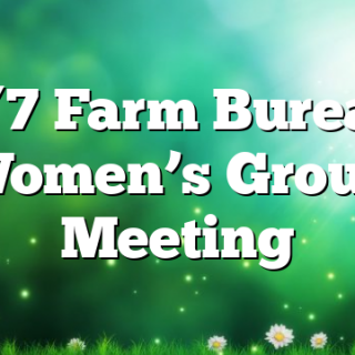7/7 Farm Bureau Women’s Group Meeting