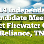 7/14 Independent Candidate Meet & Greet Firewater Grill Reliance, TN