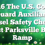 7/16 The U.S. Coast Guard Auxiliary Vessel Safety Checks East Parksville Boat Ramp