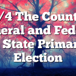 8/4 The County General and Federal & State Primary Election