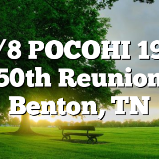 10/8 POCOHI 1972 50th Reunion Benton, TN