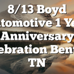 8/13 Boyd Automotive 1 Year Anniversary Celebration Benton, TN