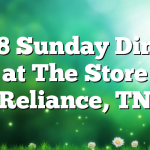 8/28 Sunday Dinner at The Store Reliance, TN
