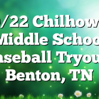 10/22 Chilhowee Middle School Baseball Tryouts Benton, TN