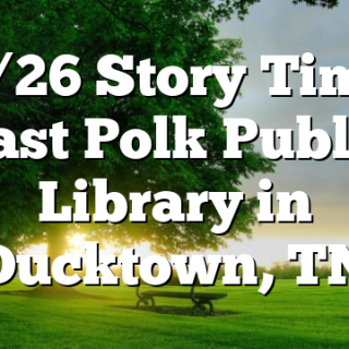 9/26 Story Time East Polk Public Library in Ducktown, TN