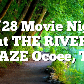 10/28 Movie Night at THE RIVER MAZE Ocoee, TN