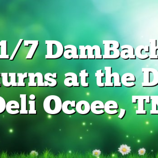 11/7 DamBachi Returns at the Dam Deli Ocoee, TN
