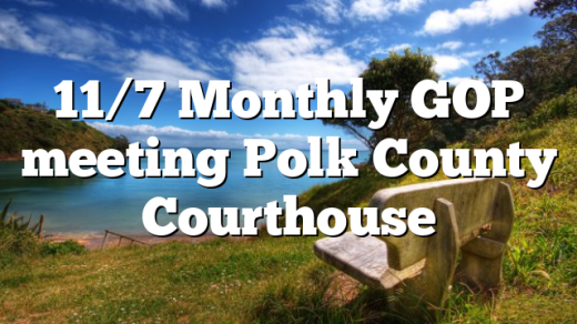 11/7 Monthly GOP meeting Polk County Courthouse