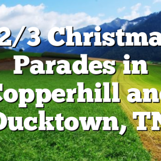 12/3 Christmas Parades in Copperhill and Ducktown, TN