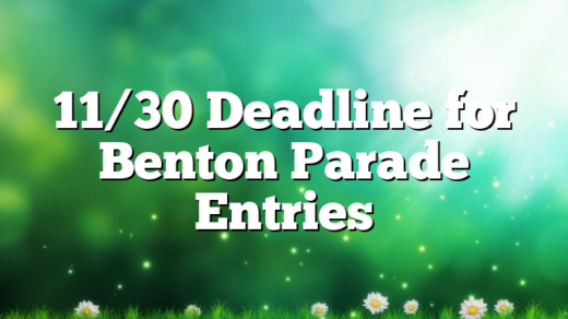 11/30 Deadline for Benton Parade Entries