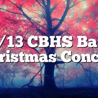 12/13 CBHS Band Christmas Concert