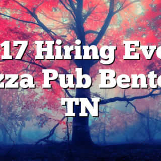 12/17 Hiring Event! Pizza Pub Benton, TN