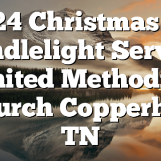 12/24 Christmas Eve Candlelight Service United Methodist Church Copperhill, TN