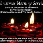 12/25 Christmas Morning Service with Lord’s Supper Delano, TN