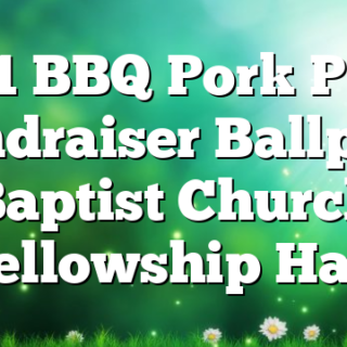 1/21 BBQ Pork Plate Fundraiser Ballplay Baptist Church Fellowship Hall