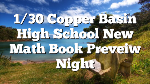 1/30 Copper Basin High School New Math Book Preveiw Night