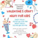 2/7 Valentine’s Craft Night for Kids East Polk Public Library