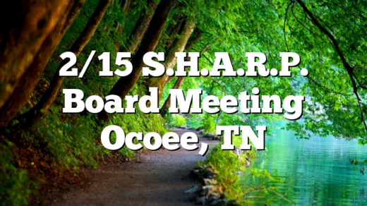 2/15 S.H.A.R.P. Board Meeting Ocoee, TN