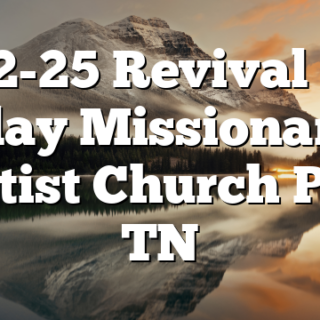 2/22-25 Revival Ball Play Missionary Baptist Church Polk, TN