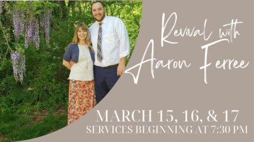 3/15 Revival with Aaron Ferree Benton, TN