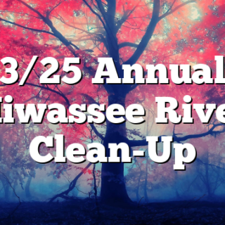 3/25 Annual Hiwassee River Clean-Up