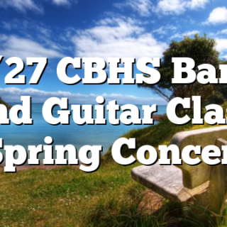 4/27 CBHS Band and Guitar Class Spring Concert