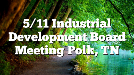 5/11 Industrial Development Board Meeting Polk, TN