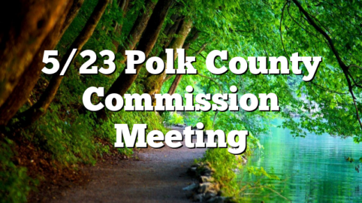 5/23 Polk County Commission Meeting