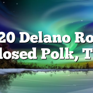 7/20 Delano Road Closed Polk, TN
