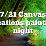 7/21 Canvas Creations painting night