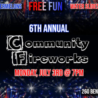 7/3 6th Annual Community Fireworks at Community Fellowship Benton,  TN