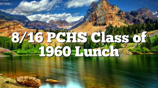 8/16 PCHS Class of 1960 Lunch