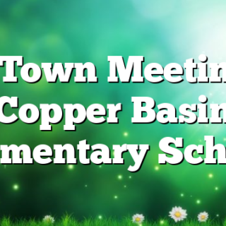 9/7 Town Meeting at Copper Basin Elementary School