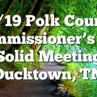 10/19 Polk County Commissioner’s Bio Solid Meeting Ducktown, TN