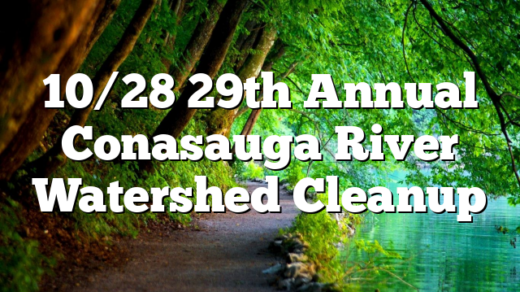 10/28 29th Annual Conasauga River Watershed Cleanup